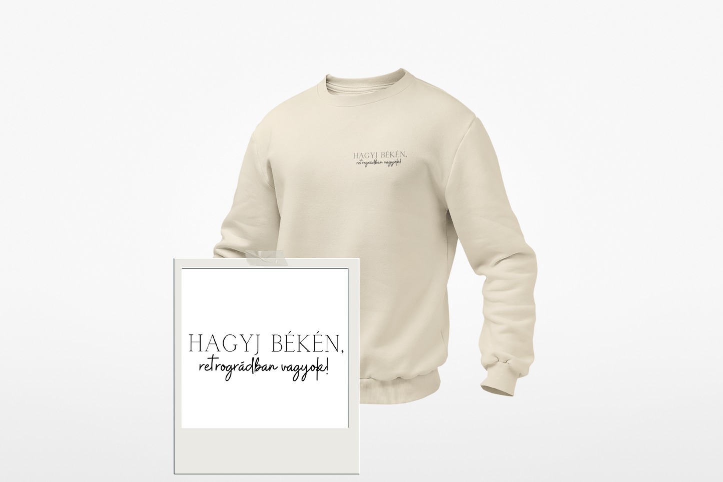 Hagyj békén, retrográdban vagyok! környakú pulcsi